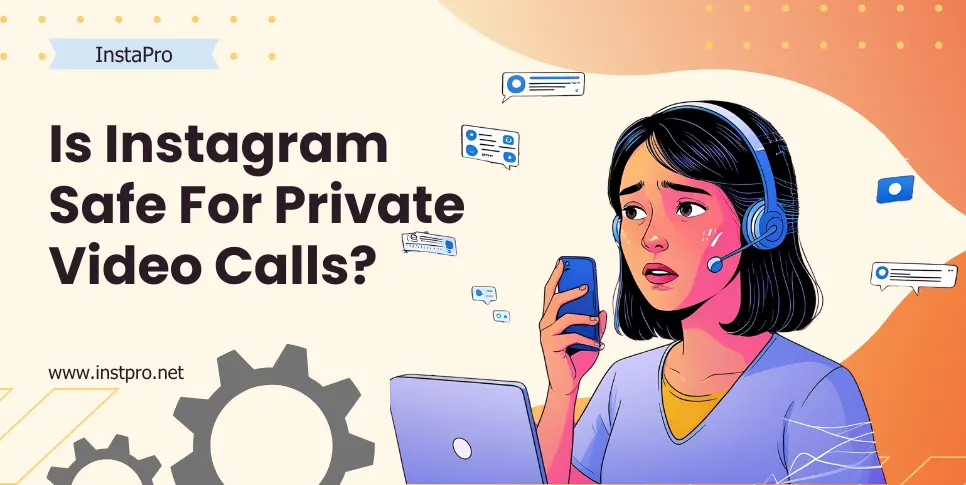 Is instagram video call safe from hackers
